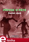 Přívoz o páté - Daniel Janů e-kniha