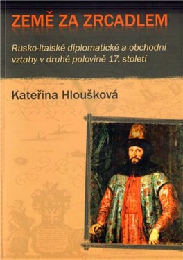 Země za zrcadlem Kateřina Hloušková