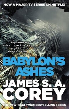 Babylon´s Ashes : Book Six of the Expanse - James S. A. Corey