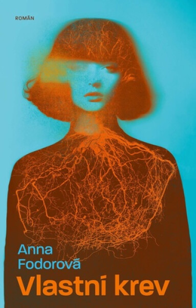 Vlastní krev - Anna Fodorová