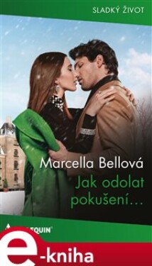 Jak odolat pokušení… - Marcella Bellová e-kniha