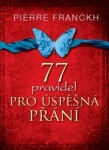 77 pravidel pro úspěšná přání Pierre Franckh