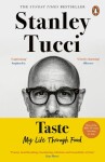Taste : My Life Through Food - Stanley Tucci