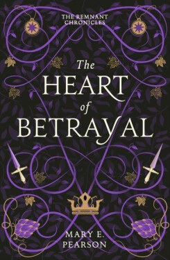 The Heart of Betrayal (The Remnant Chronicles #2), 1. vydání - Mary E. Pearson