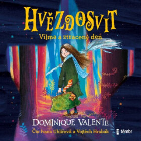 Hvězdosvit 1: Vilma a ztracený den - Dominique Valente - audiokniha