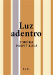 Luz adentro Zdeňka Pospíšilová