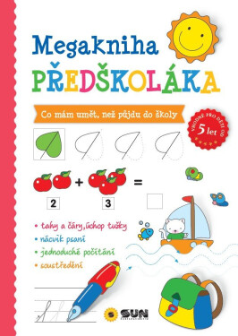 Megakniha předškoláka - Co mám umět, než půjdu do školy 5+