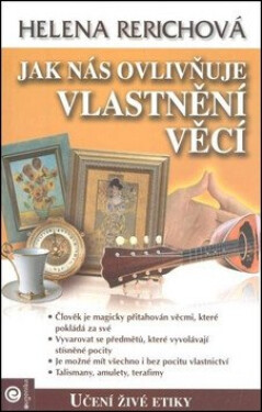 Jak nás ovlivňuje vlastnění věcí