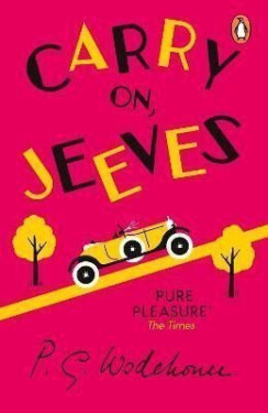 Carry On, Jeeves: (Jeeves & Wooster) - Pelham Grenville Wodehouse