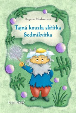 E-kniha: Tajná kouzla skřítka Sedmikvítka od Medzvecová Dagmar