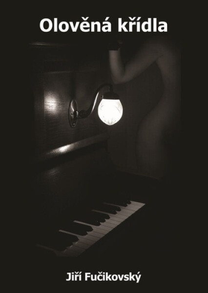 Olověná křídla - JIří Fučikovský