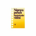 Náprava poruch binokulárního vidění - Alena Keblová