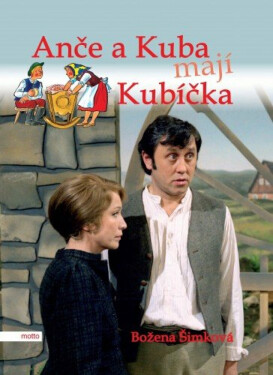 Anče a Kuba mají Kubíčka - Božena Šimková