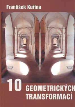 Deset geometrických transformací Kuřina