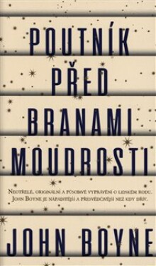 Poutník před branami moudrosti John Boyne