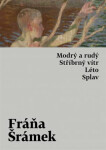 Modrý a rudý, Stříbrný vítr, Léto, Splav - Fráňa Šrámek