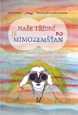 Naše třídní je mimozemšťan Jiří Šandera