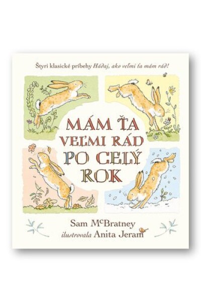 Mám ťa veľmi rád po celý rok - Sam McBratney; Anita Jeram