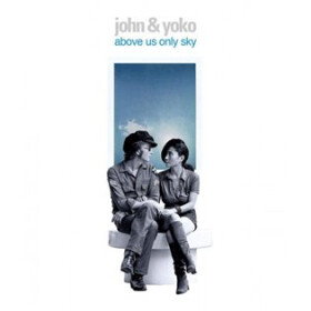 John Ono: Above Us Only Sky
