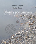 Oblázky pod jazykem - Zdeněk Gerych