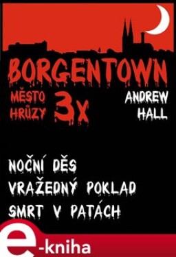 3x Borgentown - město hrůzy III - Andrew Hall e-kniha