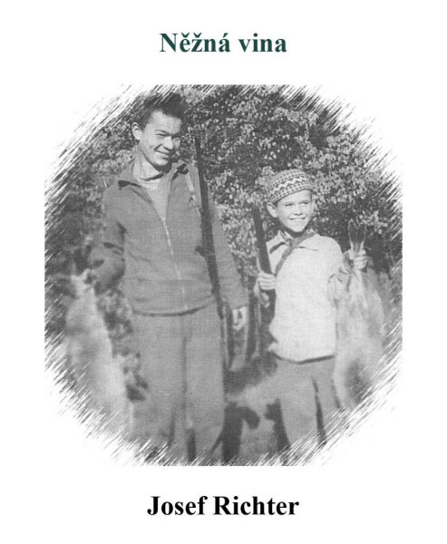 Něžná vina - Josef Richter