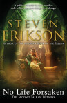 No Life Forsaken - Steven Erikson