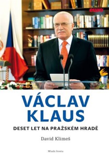 Václav Klaus Deset let na Pražském hradě David Klimeš