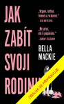 Jak zabít svoji rodinu - Bella Mackie