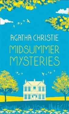 Midsummer Mysteries: Secrets and Suspense from the Queen of Crime - Agatha Christie