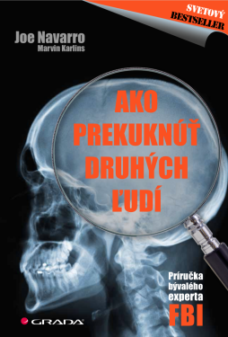 Ako prekuknúť druhých ľudí - Marvin Karlins, Joe Navarro