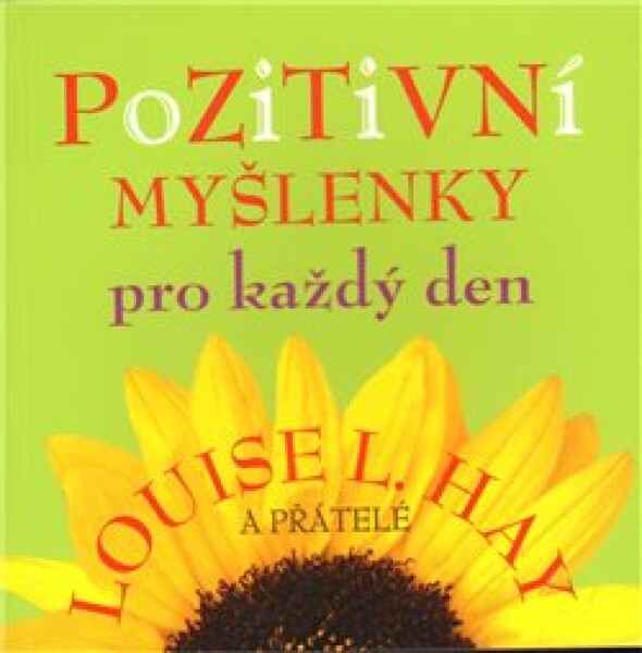 Pozitivní myšlenky pro každý den Louise Hay