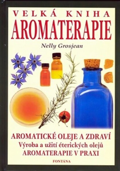 Velká kniha aromaterapie