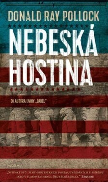 Nebeská hostina - Donald Ray Pollock
