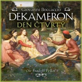 Dekameron: Den čtvrtý - Giovanni Boccaccio - audiokniha