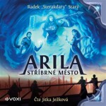 Arila: Stříbrné město, Radek Starý