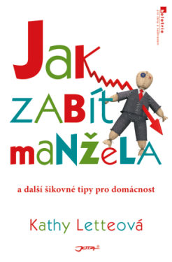 Jak zabít manžela - Kathy Letteová - e-kniha