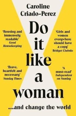 Do It Like a Woman: ... and Change the World - Perez Caroline Criado