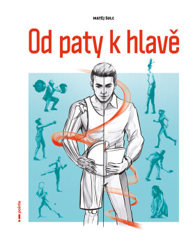 Od paty k hlavě - Šulc Matěj