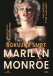 Šokující smrt Marilyn Monroe Mike Rothmiller,