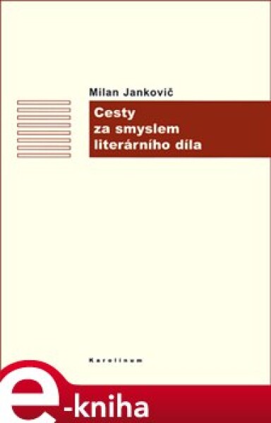 Cesty za smyslem literárního díla - Milan Jankovič e-kniha