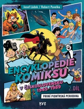 Encyklopedie komiksu v Československu 1945 - 1989, 2. díl | Josef Ládek, Robert Pavelka