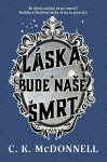 Láska bude naše smrt - Caimh McDonnell