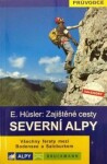 Severní Alpy zajištěné cesty Eugen Hüsler