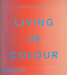 Living in Colour: Colour in Contemporary Interior Design - Stella Paul