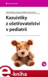 Kazuistiky ošetřovatelství pediatrii