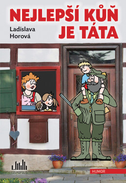 Nejlepší kůň je táta - Ladislava Horová