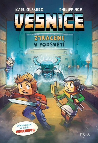 Minecraft: Vesnice. Ztraceni v podsvětí - Karl Olsberg