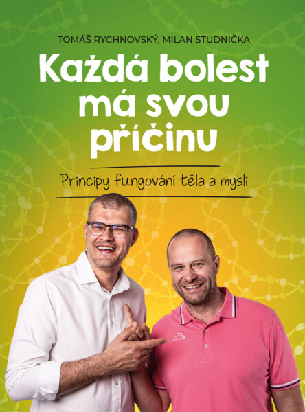 Každá bolest má svou příčinu - Milan Studnička, Tomáš Rychnovský
