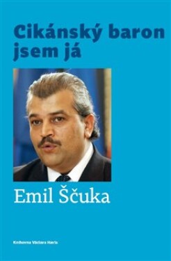 Cikánský baron jsem já - Emil Ščuka